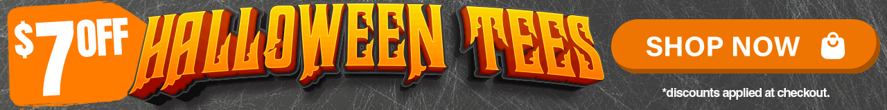 20+ NEW Halloween Designs SAVE $7 OFF over 50 Tees in-stock now! 