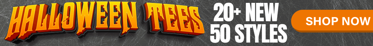 20+ NEW Halloween Designs over 50 Tees in-stock now! 