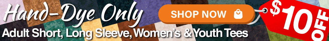 $10 OFF Hand-Dye Only Tees